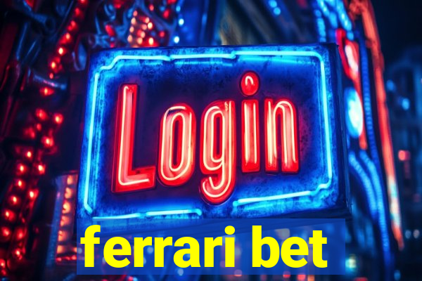 ferrari bet